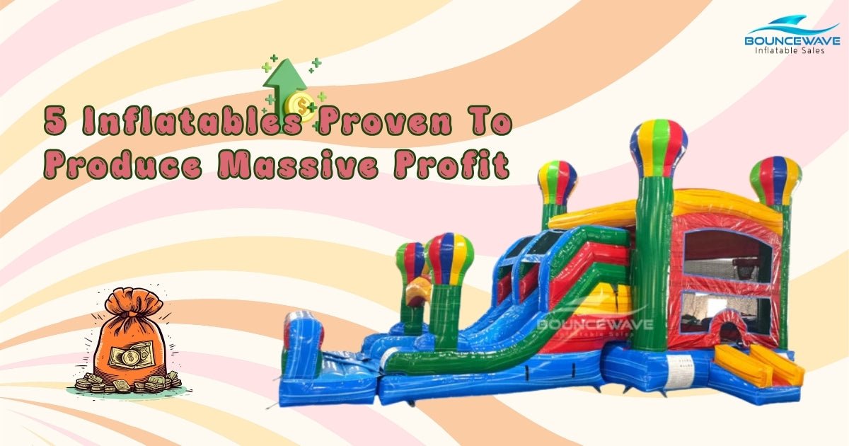 5 Inflatables Proven To Produce Massive Profit - BounceWave Inflatable Sales