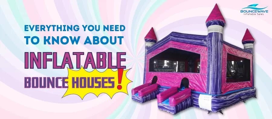 Everything You Wanted To Know About Inflatable Bounce Houses - BounceWave Inflatable Sales