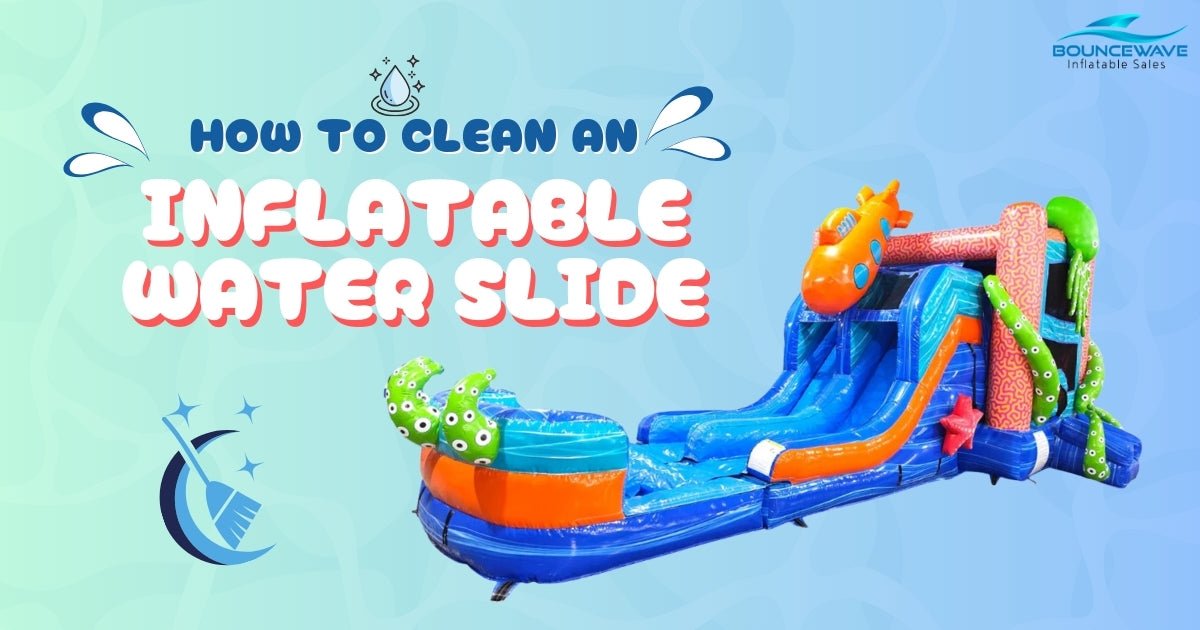 How to Clean an Inflatable Water Slide - BounceWave Inflatable Sales