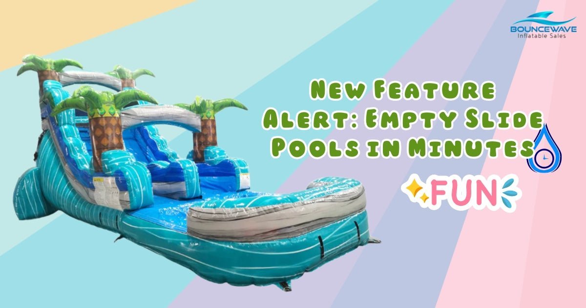 New Feature Alert: Empty Slide Pools in Minutes - BounceWave Inflatable Sales